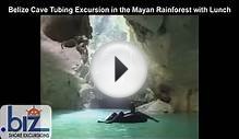 Belize Cave Tubing Excursion in the Mayan Rainforest with